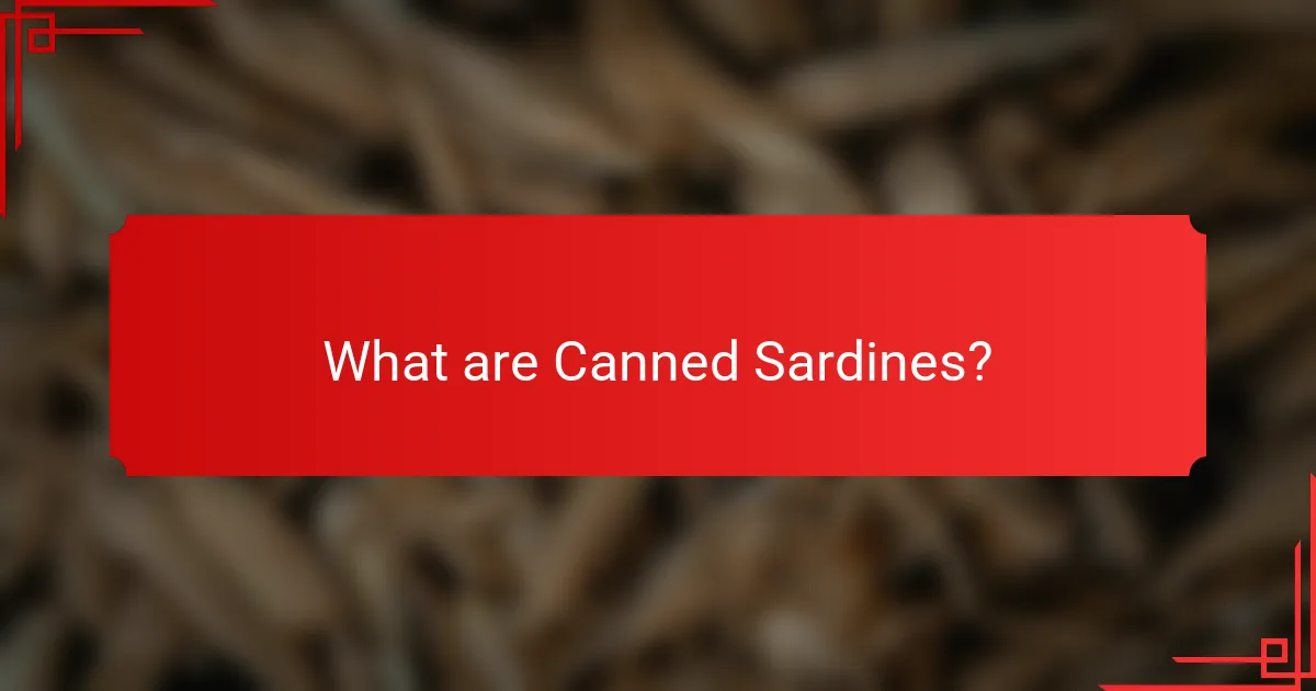What are Canned Sardines?