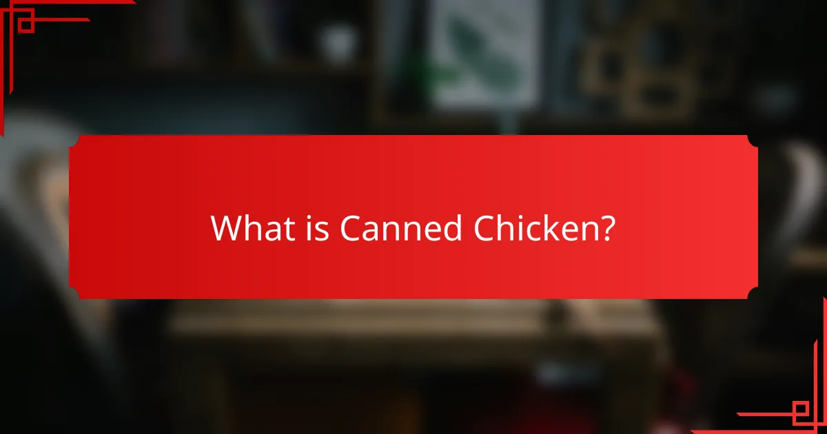 What is Canned Chicken?