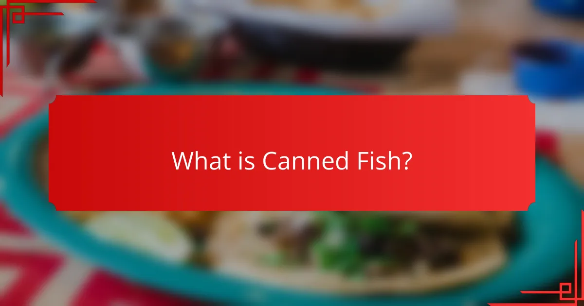 What is Canned Fish?