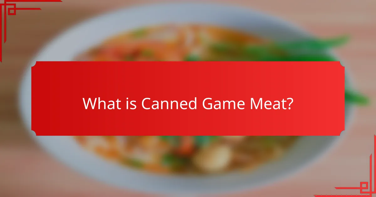 What is Canned Game Meat?