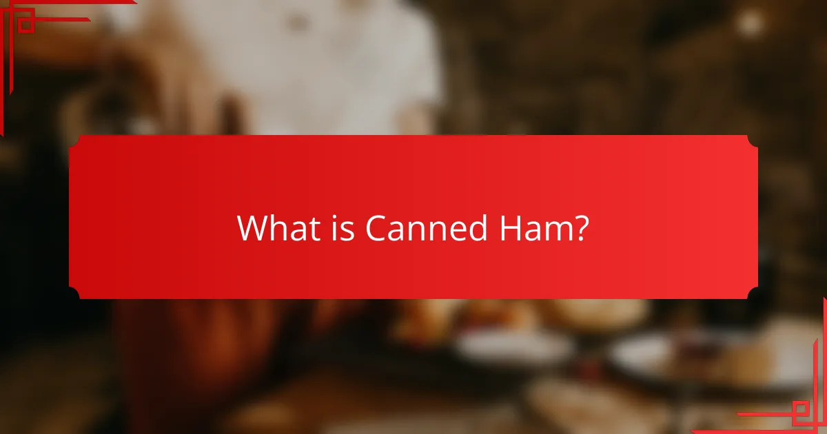 What is Canned Ham?
