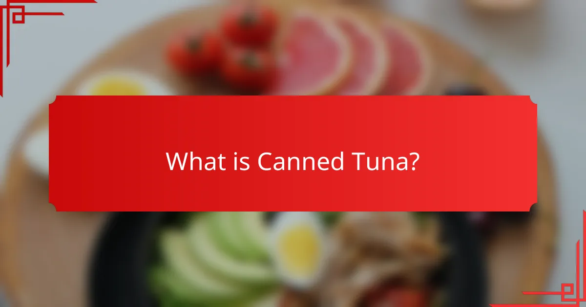 What is Canned Tuna?