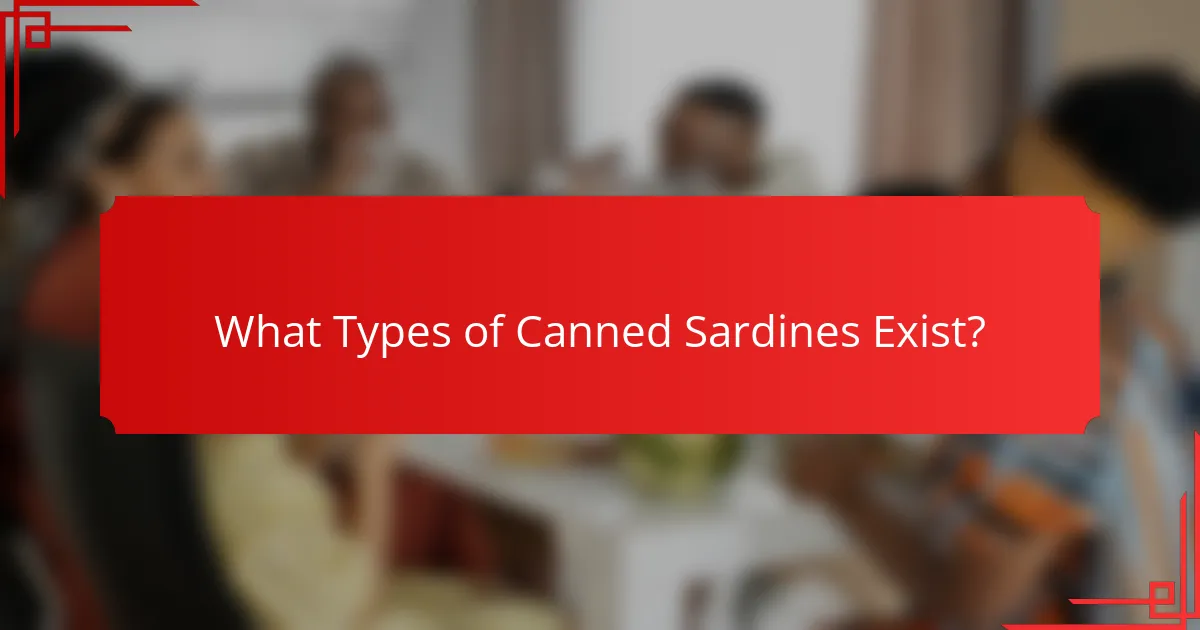 What Types of Canned Sardines Exist?