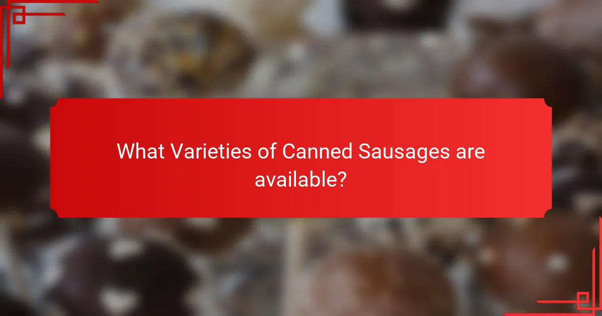 What Varieties of Canned Sausages are available?